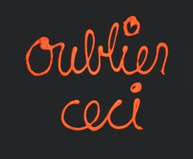 Oublier ceci by Vautier Ben