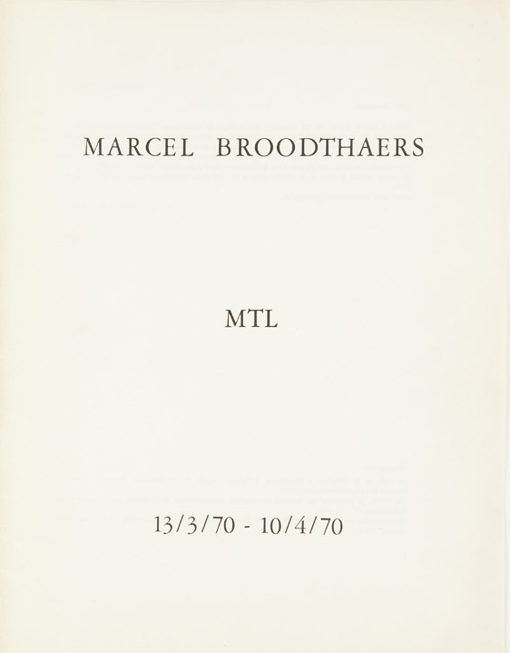 Marcel Broodthaers MTL 18/5/72-17/6/72 by Broodthaers Marcel